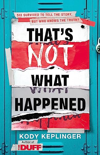 That's Not What Happened: Six survived to tell the story, but who knows what happened? von Hachette Children's Book