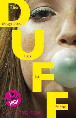 The DUFF: NOW ON NETFLIX (Hamilton High) von Hachette Children's Book