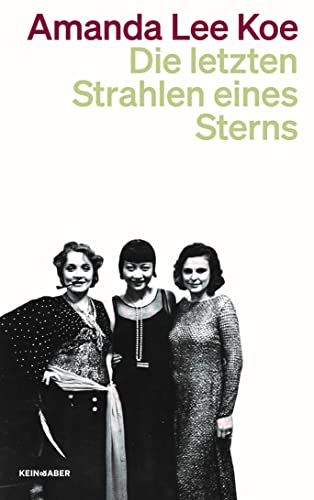 Die letzten Strahlen eines Sterns von Kein & Aber