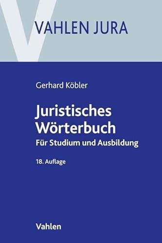 Juristisches Wörterbuch: Für Studium und Ausbildung (Vahlen Jura) von Vahlen Franz GmbH