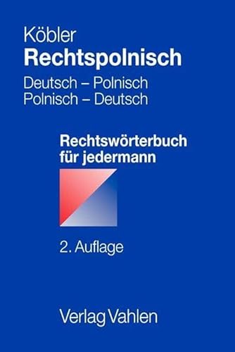 Rechtspolnisch: Deutsch - Polnisch, Polnisch - Deutsch Rechtspolnisch: Deutsch - Polnisch, Polnisch - Deutsch