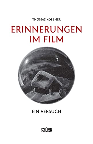 Erinnerungen im Film: Ein Versuch