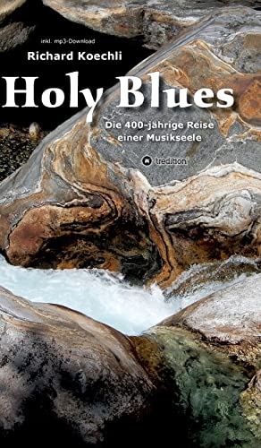 Holy Blues: Die 400-jährige Reise einer Musikseele