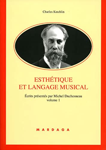 Esthétique et langage musical: Tome 1, Esthétique et langage musical von MARDAGA PIERRE