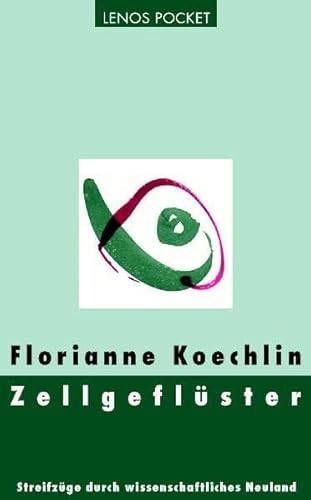 Zellgeflüster: Streifzüge durch wissenschaftliches Neuland (LP)
