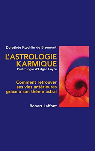 L'astrologie karmique - NE von ROBERT LAFFONT