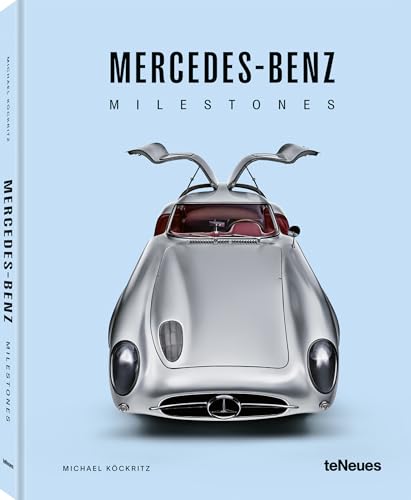 Mercedes-Benz Milestones von teNeues Verlag GmbH