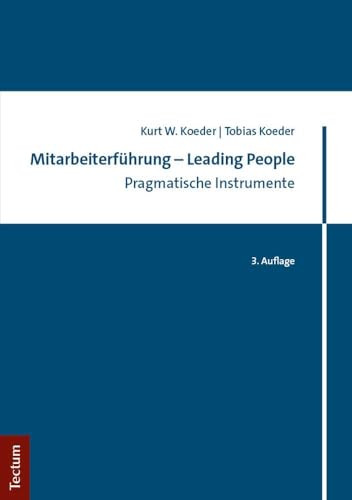 Mitarbeiterführung – Leading People: Pragmatische Instrumente von Tectum Wissenschaftsverlag