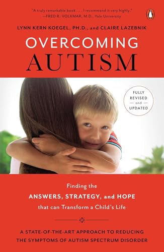 Overcoming Autism: Finding the Answers, Strategies, and Hope That Can Transform a Child's Life von Random House Books for Young Readers