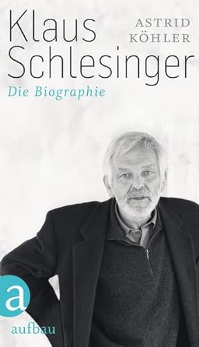 Klaus Schlesinger: Die Biographie