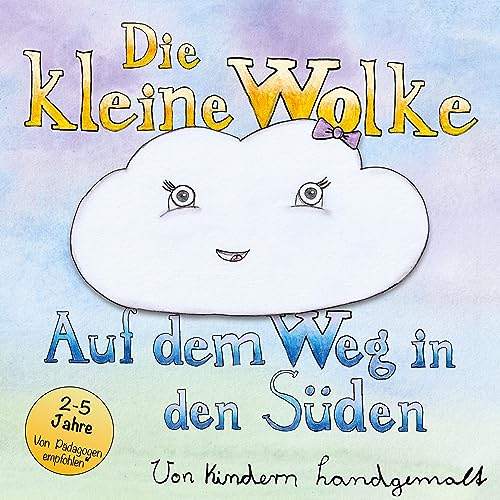 Die kleine Wolke: Auf dem Weg in den Süden von BoD – Books on Demand
