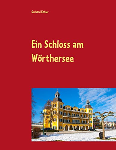 Ein Schloss am Wörthersee von Books on Demand