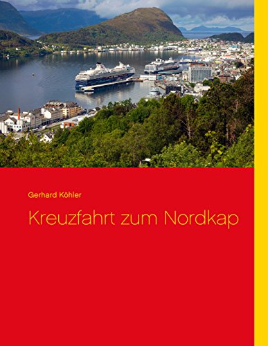 Kreuzfahrt zum Nordkap Kreuzfahrt zum Nordkap von Books on Demand