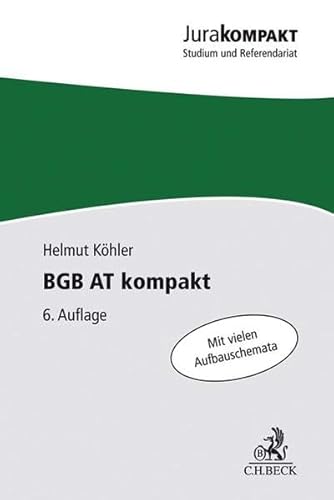 BGB AT kompakt: Mit vielen Aufbauschemata (Jura kompakt)