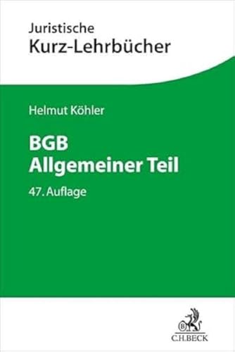 BGB Allgemeiner Teil: Ein Studienbuch (Kurzlehrbücher für das Juristische Studium)