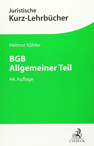 BGB Allgemeiner Teil: Ein Studienbuch (Kurzlehrbücher für das Juristische Studium)