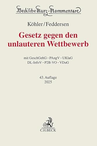 Gesetz gegen den unlauteren Wettbewerb: GeschGehG, PAngV, UKlaG, DL-InfoV, P2B-VO, VDuG (Beck'sche Kurz-Kommentare) von C.H.Beck