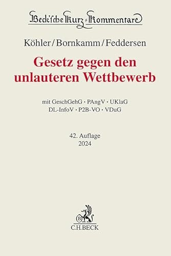 Gesetz gegen den unlauteren Wettbewerb: GeschGehG, PAngV, UKlaG, DL-InfoV, P2B-VO, VDuG (Beck'sche Kurz-Kommentare) von C.H.Beck