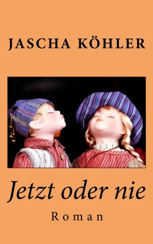 Jetzt oder nie von CreateSpace Independent Publishing Platform