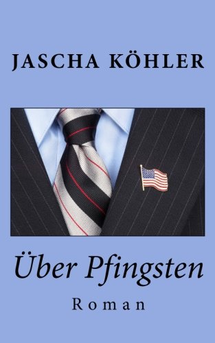 Über Pfingsten von CreateSpace Independent Publishing Platform