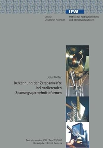 Berechnung der Zerspankräfte bei variierenden Spanungsquerschnittsformen (Berichte aus dem IFW)