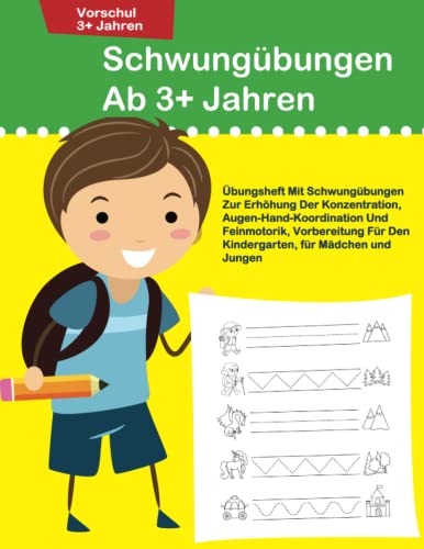 Schwungübungen Ab 3+ Jahren: : Übungsheft Mit Schwungübungen Zur Erhöhung Der Konzentration, Augen-Hand-Koordination Und Feinmotorik, Vorbereitung Für Den Kindergarten, für Mädchen und Jungen