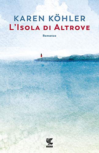 L'isola di Altrove (Narratori della Fenice) von GUANDA