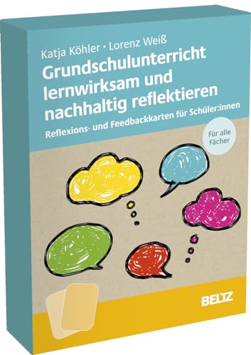 Kartenset Grundschulunterricht lernwirksam und nachhaltig reflektieren: Reflexions- und Feedbackkarten für Schüler:innen Kartenset Grundschulunterricht lernwirksam und nachhaltig reflektieren: Reflexions- und Feedbackkarten für Schüler:innen