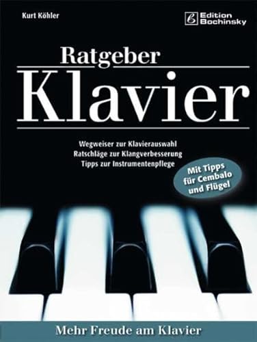 Ratgeber Klavier: Mehr Freude am Klavier