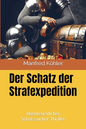 Der Schatz der Strafexpedition (Der Traum vom schnellen Reichtum)