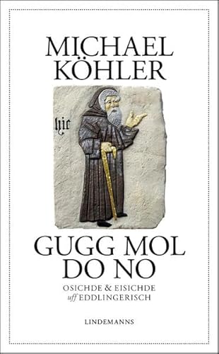 Gugg mol do no: Osichde & Eisichde uff Eddlingerisch (Lindemanns Bibliothek)