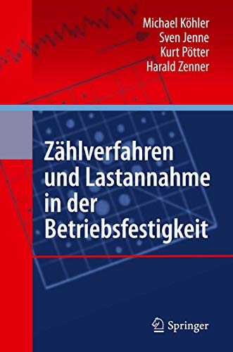 Zählverfahren und Lastannahme in der Betriebsfestigkeit von Springer