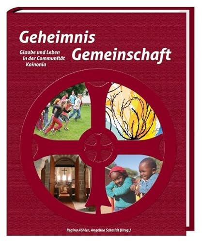 Geheimnis Gemeinschaft: Glaube und Leben in der Communität Koinonia Geheimnis Gemeinschaft: Glaube und Leben in der Communität Koinonia von Spurbuchverlag Baunach