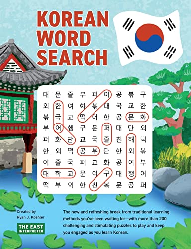 Korean Word Search: Learn 2,400+ Essential Korean Words Completing over 200 Puzzles von The East Interpreter