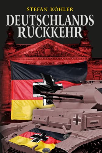 Deutschlands Rückkehr: Eine alternative Geschichte über einen anderen 2. Weltkrieg