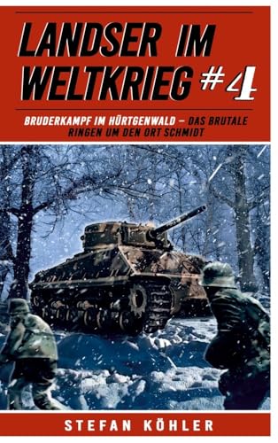 Landser im Weltkrieg 4: Bruderkampf im Hürtgenwald – Das Brutale Ringen um den Ort Schmidt (Landser im Weltkrieg – Erlebnisberichte in Romanheft-Länge, Band 4) von EK-2 Militär