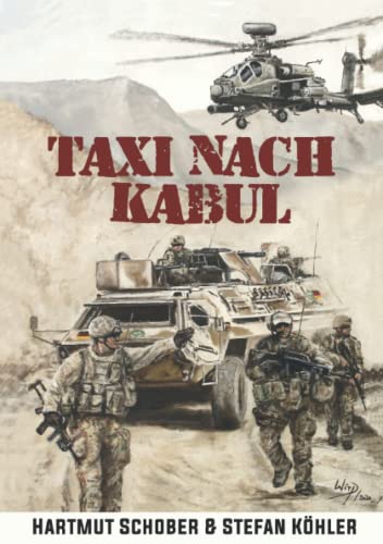 Taxi nach Kabul: Action-Thriller im Afghanistan-Krieg (Die Bundeswehr im Auslandseinsatz - fiktionale Romane über unsere Truppe) von EK-2 Publishing