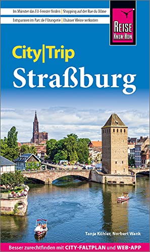 Reise Know-How CityTrip Straßburg: Reiseführer mit Stadtplan und kostenloser Web-App von Reise Know-How Rump GmbH