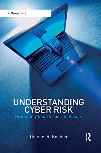 Understanding Cyber Risk: Protecting Your Corporate Assets von Routledge