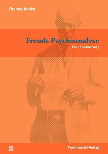 Freuds Psychoanalyse: Eine Einführung (Bibliothek der Psychoanalyse)