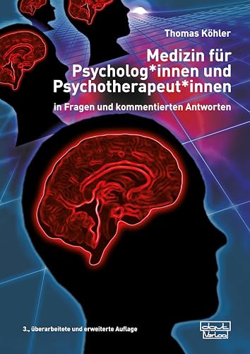 Medizin für Psycholog*innen und Psychotherapeut*innen: in Fragen mit kommentierten Antworten von dgvt-Verlag