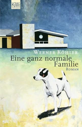 Eine ganz normale Familie: Roman