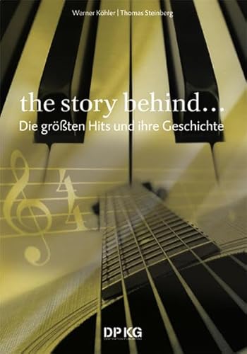The Story behind...: Die größten Hits und ihre Geschichte The Story behind...: Die größten Hits und ihre Geschichte von MoTourMedia