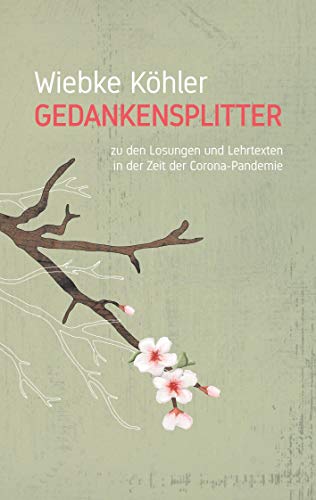 Gedankensplitter: zu den Losungen und Lehrtexten