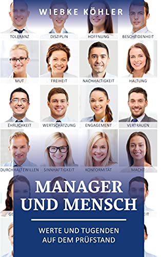 Manager und Mensch: Werte und Tugenden auf dem Prüfstand von Books on Demand GmbH