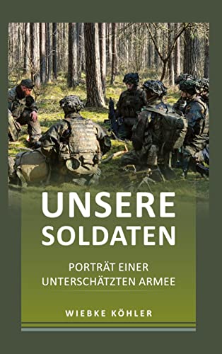 Unsere Soldaten: Porträt einer unterschätzten Armee von BoD – Books on Demand