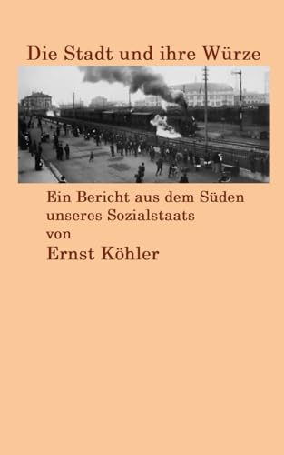 Die Stadt und ihre Würze: Ein Bericht aus dem Süden unseres Sozialstaats