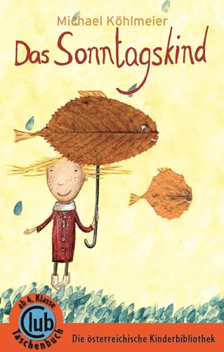 Das Sonntagskind: Märchen und Sagen (Club-Taschenbuch-Reihe)