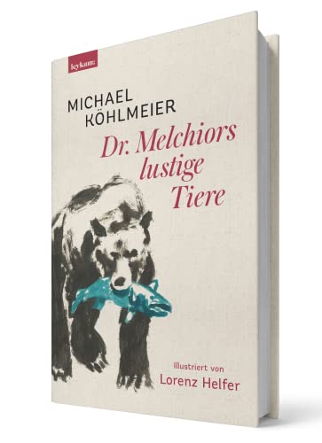 Dr. Melchiors lustige Tiere - Illustriert von Lorenz Helfer von Leykam