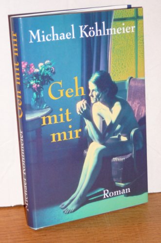 Geh mit mir: Roman